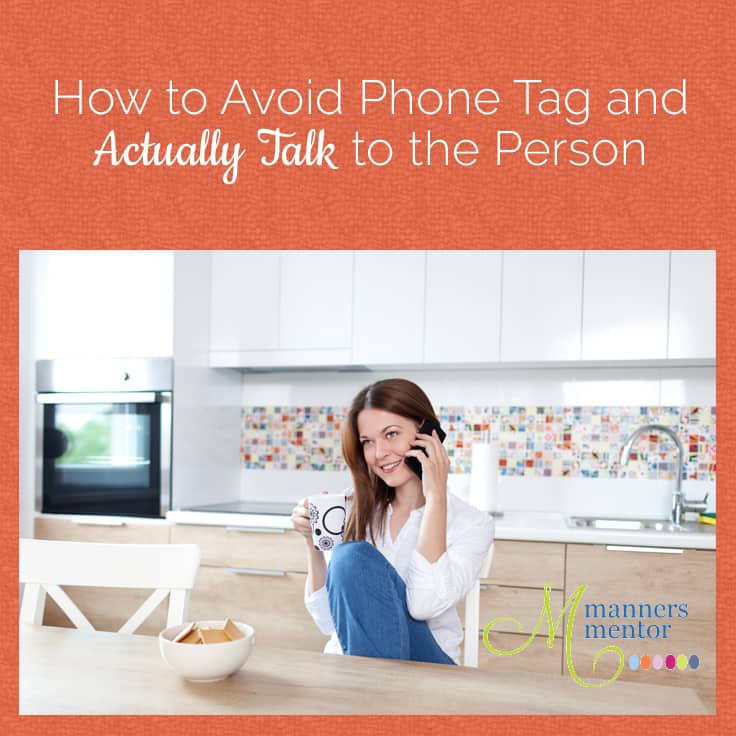 How to Avoid Phone Tag and Actually Talk to the Person