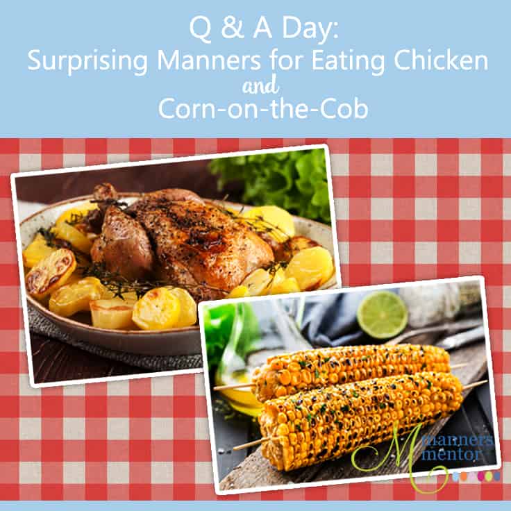 Surprising Manners for Eating Chicken and Corn-on-the-Cob