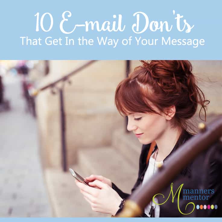 10 E-mail Don'ts That Get In the Way of Your Message