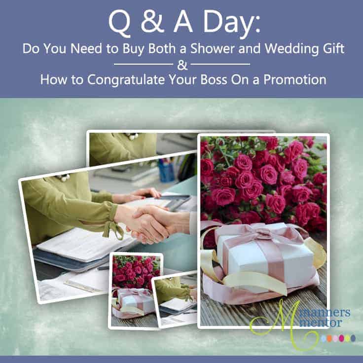 Do You Need to Buy Both Shower and Wedding Presents and How to Congratulate Your Boss On a Promotion